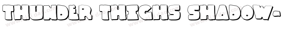 Thunder Thighs Shadow字体转换